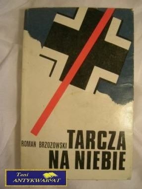 TARCZA NA NIEBIE- Roman Brzozowski TARCZA NA NIEBIE- Roman Brzozowski