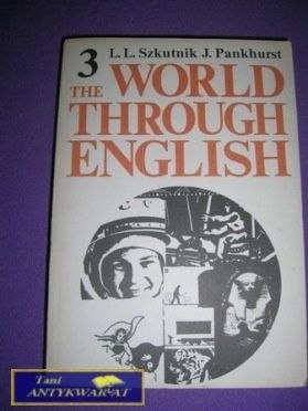 THE WORLD THROUGH ENGLISH 3