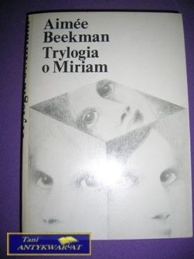 TRYLOGIA O MIRIAM-A.Beekman