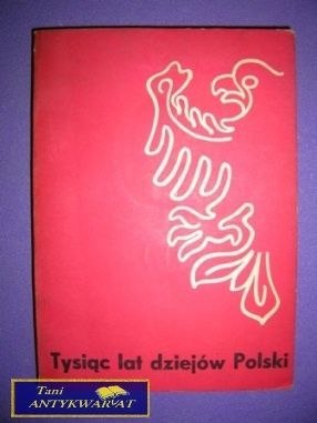 TYSIĄC LAT DZIEJÓW POLSKI KALENDARIUM