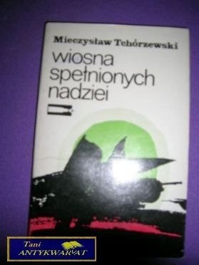 WIOSNA SPEŁNIONYCH NADZIEI - M. Tchórzewski