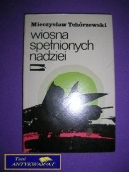 WIOSNA SPEŁNIONYCH NADZIEI - M. Tchórzewski