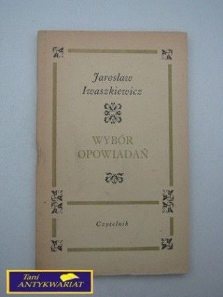 WYBÓR OPOWIADAŃ Jarosław Iwaszkiewicz