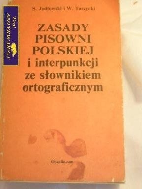 ZASADY PISOWNI POLSKIEJ- S. JODŁOWSKI, W. TASZYCK