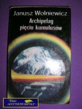 ARCHIPELAG PIĘCIU KUMULUSÓW - J. Wolniewicz