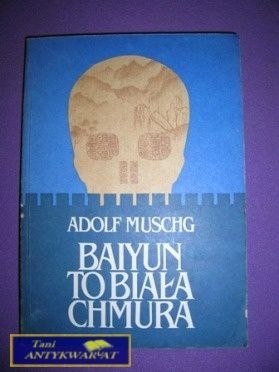 BAIYUN TO BIAŁA CHMURA - Adolf Muschg