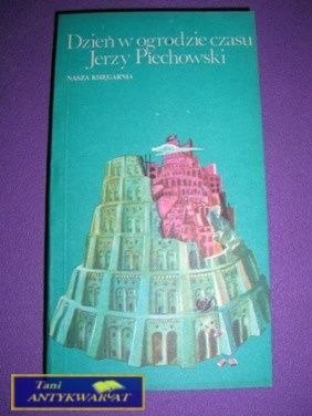 DZIEŃ W OGRODZIE CZASU-J.Piechowski.