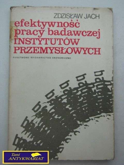EFEKTYWNOŚĆ PRACY BADAWCZEJ... Zdzisław Jach
