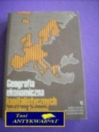 GEOGRAFIA EKONOMICZNA KAPITALISTYCZNYCH KRAJÓW..