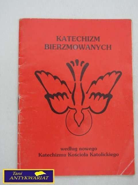 KATECHIZM BIERZMOWANYCH