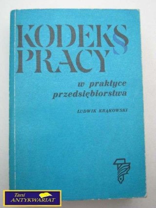 KODEKS PRACY W PRAKTYCE PRZEDSIĘBIORSTWA