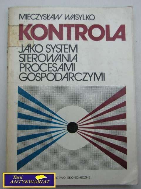 KONTROLA JAKO SYSTEM STEROWANIA PROCESAMI GOSP.