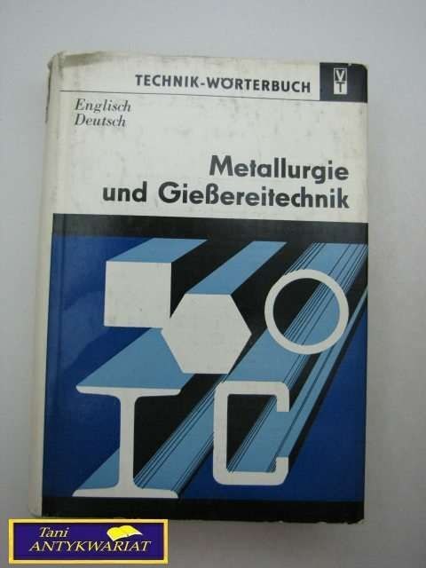 METALLURGIE UND GIESSEREITECHNIK