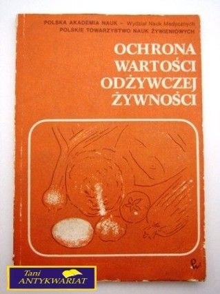 OCHRONA WARTOŚCI ODŻYWCZEJ ŻYWNOŚCI