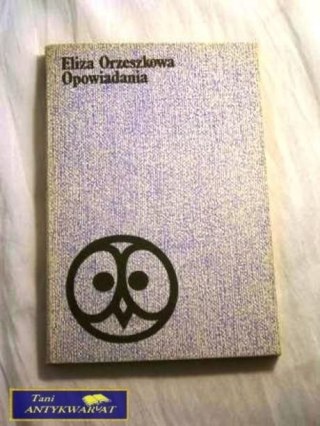 OPOWIADANIA Eliza Orzeszkowa
