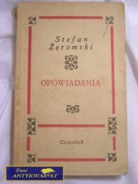 OPOWIADANIA- STEFAN ŻEROMSKI