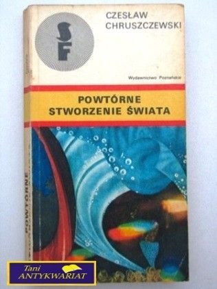 POWTÓRNE STWORZENIE ŚWIATA C. Chruszczewski