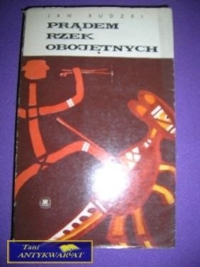 PRĄDEM RZEK OBOJĘTNYCH-J.Rudzki