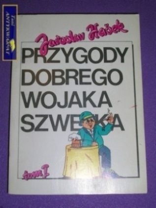 PRZYGODY DOBREGO WOJAKA SZWEJKA- TOM 1
