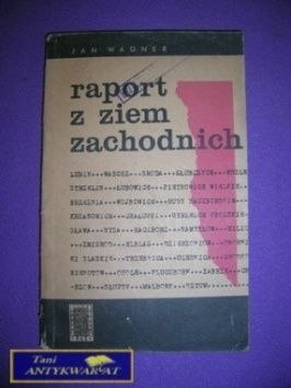 RAPORT Z ZIEM ZACHODNICH - Jan Wagner