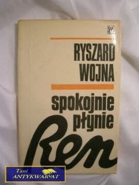 SPOKOJNIE PŁYNIE REN - Ryszard Wojna