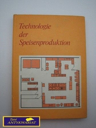 TECHNOLOGIE DER SPEISENPRODUKTION