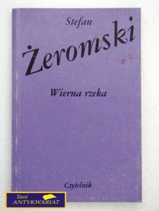 WIERNA RZEKA - S.Żeromski