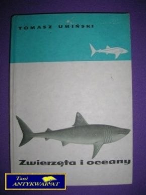 ZWIERZĘTA I OCEANY - Tomasz Umiński