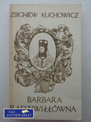 BARBARA RADZIWIŁŁÓWNA