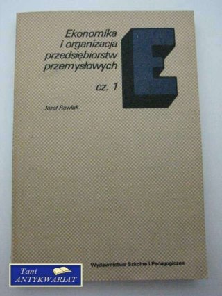 EKONOMIKA I ORGANIZACJA PRZEDSIĘBIORSTW PRZEMYSŁOWYCH 1