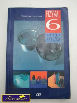 FIZYKA 6-E.SZYSZKA