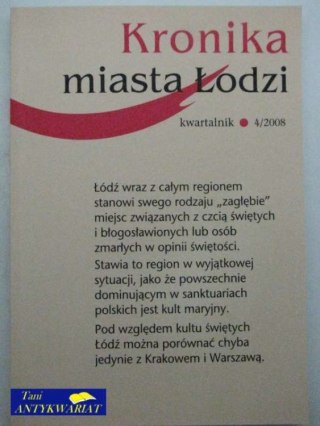 KRONIKA MIASTA ŁODZI 4/2008