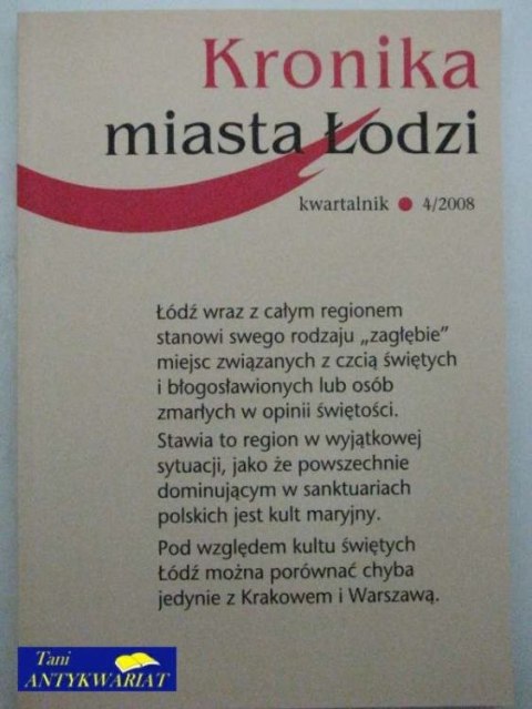 KRONIKA MIASTA ŁODZI 4/2008