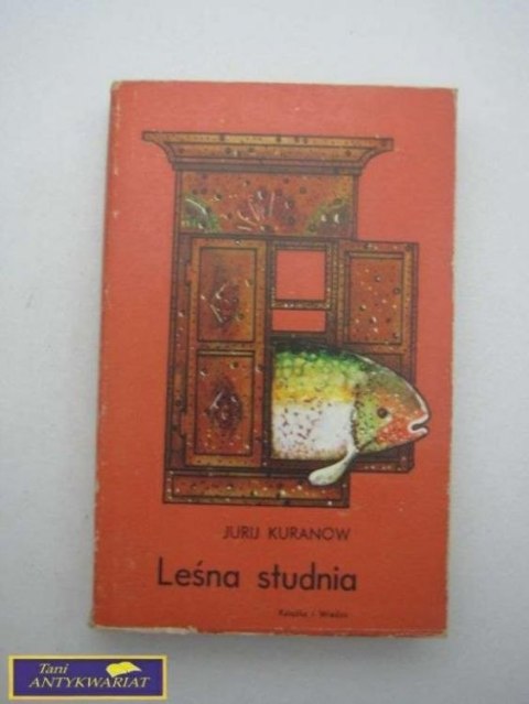 LEŚNA STUDNIA Jurij Kuranow