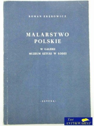 MALARSTWO POLSKIE W GALERII MUZEUM SZTUKI W ŁODZI