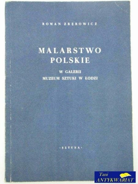 MALARSTWO POLSKIE W GALERII MUZEUM SZTUKI W ŁODZI