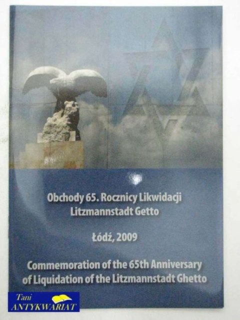 OBCHODY 65.ROCZNICY LIKWIDACJI LITZMANNSTADT GETTO