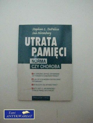 UTRATA PAMIĘCI - NORMA CZY CHOROBA