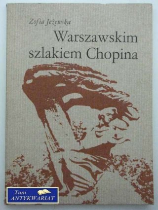 WARSZAWSKI SZLAKIEM CHOPINA