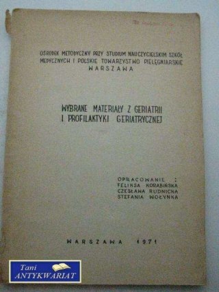 WYBRANE MATERIAŁY Z GERIATRII I PROFILAKTYKI GERIATRYCZ