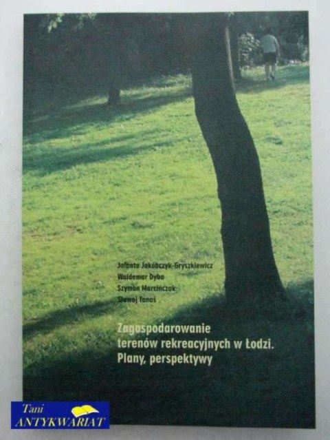 ZAGOSPODAROWANIE TERENÓW REKREACYJNYCH W ŁODZI