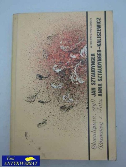 CHWALIPIĘTA CZYLI ROZMOWY Z TATĄ CHWALIPIĘTA CZYLI ROZMOWY Z TATĄ