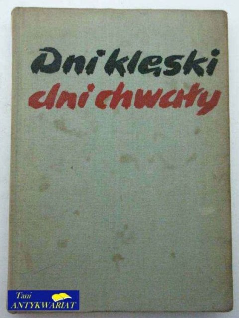 DNI KLĘSKI DNI CHWAŁY