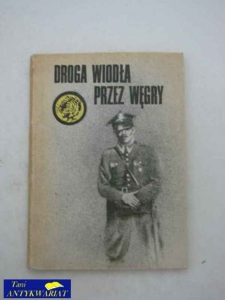 DROGA WIODŁA PRZEZ WĘGRY