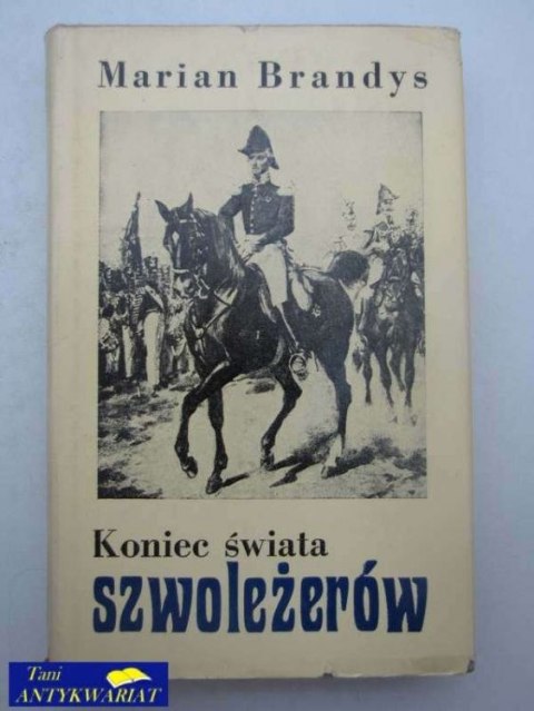 KONIEC ŚWIATA SZWOLEŻERÓW III