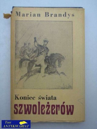 KONIEC ŚWIATA SZWOLEŻERÓW V