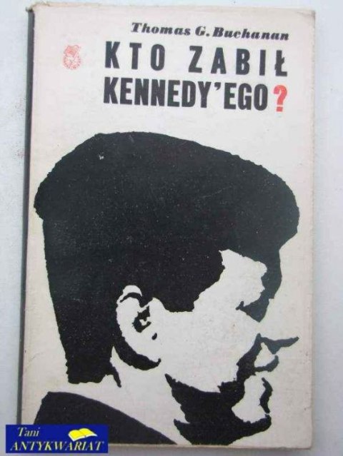 KTO ZABIŁ KENNEDY'EGO?