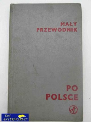 MAŁY PRZEWODNIK PO POLSCE