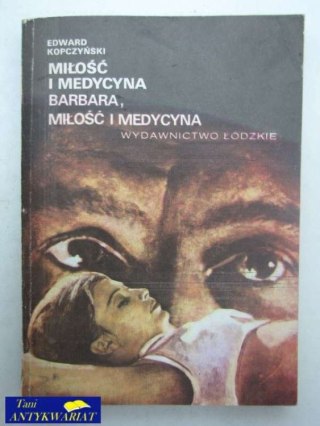 MIŁOŚĆ I MEDYCYNA, BARBARA MIŁOŚĆ I MEDYCYNA