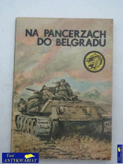 NA PANCERZACH DO BELGRADU
